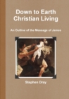 Image for Down to Earth Christian Living