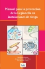 Image for Manual para la prevencion de la Legionella en instalaciones de riesgo
