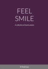 Image for Feel Smile : A collection of hearty poems
