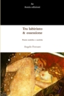 Image for Tra Labirinto &amp; Ossessione. Poesie Erotiche E Caotiche