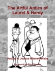 Image for The Artful Antics of Laurel &amp; Hardy