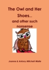 Image for The Owl and Her Shoes...and Other Such Nonsense