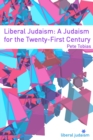 Image for Liberal Judaism  : a Judaism for the twenty-first century