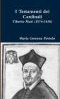 Image for I Testamenti Dei Cardinali: Tiberio Muti (1574-1636)
