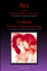 Image for Sex und der Spirituelle Kerl (oder Frau) &amp; Ur-Kraft Tantra tantrischer Sex