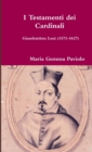 Image for I Testamenti dei Cardinali: Giambattista Leni (1573-1627)