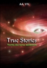 Image for True Stories - verit? del terzo millennio