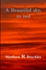 Image for A Beautiful Sky,So Red