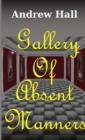 Image for Gallery Of Absent Manners