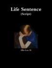 Image for Life Sentence (Script)