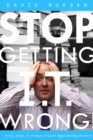 Image for Stop Getting I.T. Wrong!