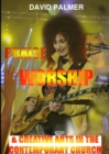 Image for Praise Worship and Creative Art in the Contemporary Church