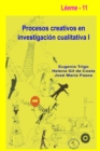 Image for Procesos creativos en investigaci?n cualitativa I