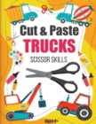 Image for Cut and Paste Trucks Scissor Skills : Activity Book For Kids Ages 4-8, Cut, Color and Assemble Trucks and Tractors 8.5x11in, Glossy cover