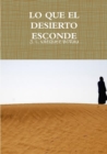 Image for Lo Que El Desierto Esconde
