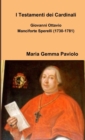 Image for I Testamenti dei Cardinali: Giovanni Ottavio Manciforte Sperelli (1730-1781)