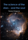 Image for The Science of the Stars - and the Soul