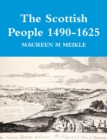 Image for The Scottish People 1490-1625