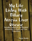 Image for My Life Living With Billary Atresia Liver Disease