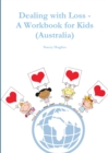 Image for Dealing with Loss - A Workbook for Kids (Australia)
