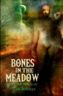 Image for Bones in the Meadow and other weird tales