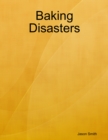 Image for Baking Disasters