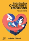 Image for Understanding Children&#39;s Emotions