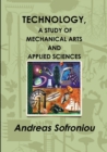 Image for Technology, A Study of Mechanical Arts and Applied Sciences