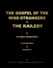 Image for THE GOSPEL OF THE WISE-STRANGERS OR THE KAILEDY [Colour Format]