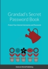 Image for Grandad&#39;s Secret Password Book : Protect Your Internet Usernames and Passwords