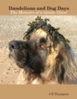 Image for Dandelions and Dog Days - The Memoirs of a Gentle Giant
