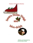 Image for Hardy&#39;s Christmas Stories: Santa&#39;s Stolen Sleigh &amp; Moo-Dolph