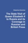 Image for The State Visit of Queen Elizabeth II to Russia and its Coverage in Russian and British Press
