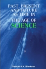 Image for Past, Present and Future as Time in the Age of Science