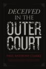 Image for Deceived In The Outer Court