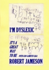 Image for I&#39;m Dyslexic - It&#39;s a great way to be - with God Gametes Q&amp;A