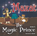 Image for Maxat the Magic Prince : Book 9
