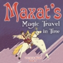Image for Maxat&#39;s Magic Travel in Time