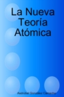 Image for La Nueva Teoria Atomica