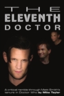 Image for The Eleventh Doctor : a critical ramble through Matt Smith&#39;s tenure in Doctor Who