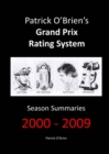 Image for Patrick O&#39;brien&#39;s Grand Prix Rating System: Season Summaries 2000-2009