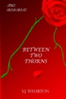 Image for Between Two Thorns (The Red Rose #1)