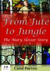 Image for From Jute to Jungle: The Mary Slessor Story