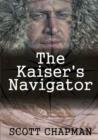 Image for The Kaiser&#39;s Navigator