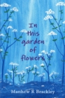 Image for In this garden of flowers