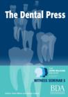Image for The Dental Press - The John McLean Archive A Living History of Dentistry Witness Seminar 5