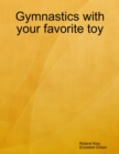 Image for Gymnastics With Your Favorite Toy