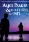 Image for Alice Parker &amp; the Curse of Fate