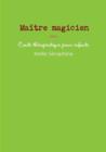 Image for Maitre Magicien - Conte Therapeutique Pour Enfants
