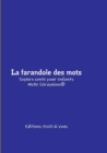 Image for La Farandole Des Mots - Conte Therapeutique Pour Enfants